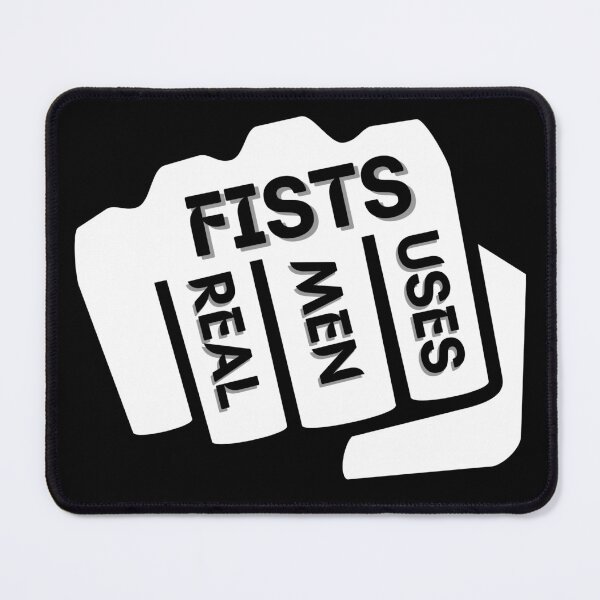 Item preview, Copy of Real men use fists designed and sold by NikkosDesigns.