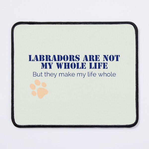 Item preview, Los labradores no son mi vida completa, pero hacen que mi vida sea completa. designed and sold by StandStrong786.