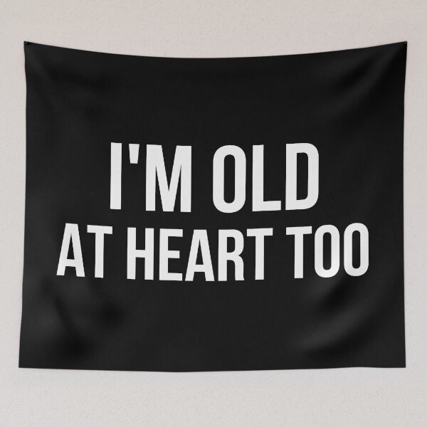 Item preview, I'm Old At Heart Too. Young at Heart Funny  designed and sold by trendingatees.
