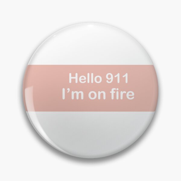 Item preview, Hello 911 I'm on fire transparent text. designed and sold by flydye.