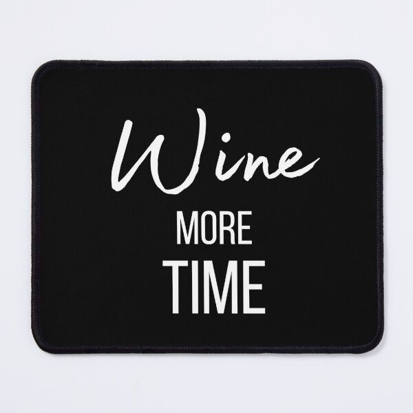 Item preview, Wine more time ! designed and sold by FrenchBuddyArt.