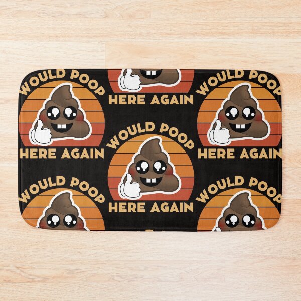 Item preview, Would Poop Here Again | Funny Poop designed and sold by mattades.