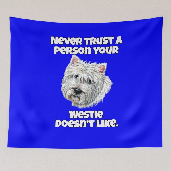 Item preview, Westie Dog Owner Gifts Never Trust A Person Your Westie Doesn't Like designed and sold by fantasticdesign.
