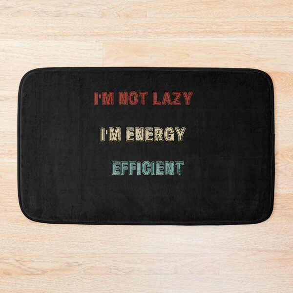 Item preview, I'm not lazy, I'm energy efficient designed and sold by Harmatija Studio.