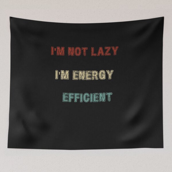 Item preview, I'm not lazy, I'm energy efficient designed and sold by Harmatija Studio.