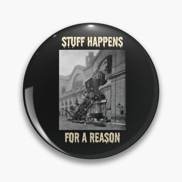 Item preview, Stuff Happens - For a Reason designed and sold by TechLaughs.