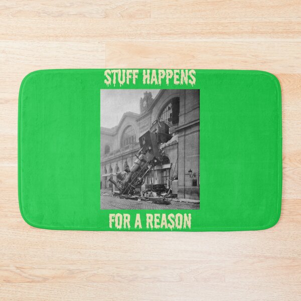 Item preview, Stuff Happens - For a Reason designed and sold by TechLaughs.