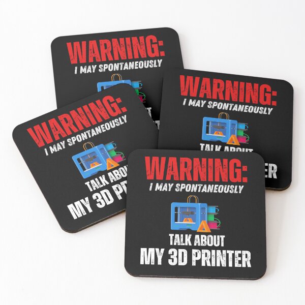 Item preview, Warning: May Spontaneously Talk About My 3D Printer designed and sold by BadAttitudeTees.