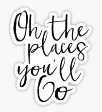 Oh The Places You'll Go,Travel Poster,Travel Gift,Kids Room Decor,Kids Gift,Nursery Wall Art,Child Decor,Quote Prints Sticker
