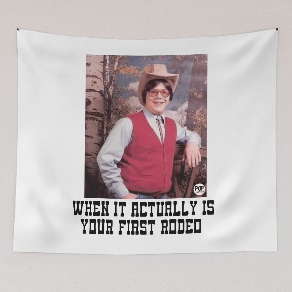 Item preview, When it actually is your first rodeo designed and sold by TODD GOLDMAN.