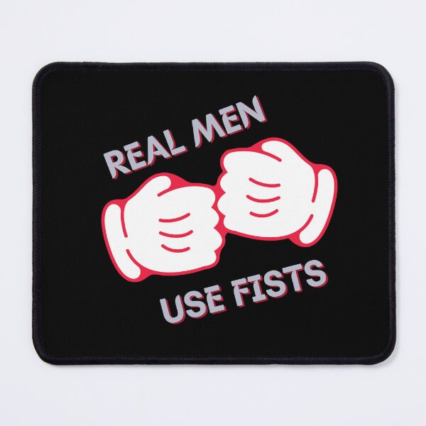 Item preview, Copy of Copy of Real men use fists designed and sold by NikkosDesigns.