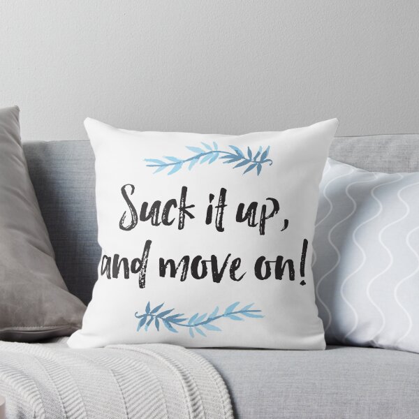 Item preview, Suck It Up and Move On  designed and sold by artbyqambers.