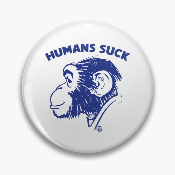 Item preview, Humans suck chimps designed and sold by TODD GOLDMAN.