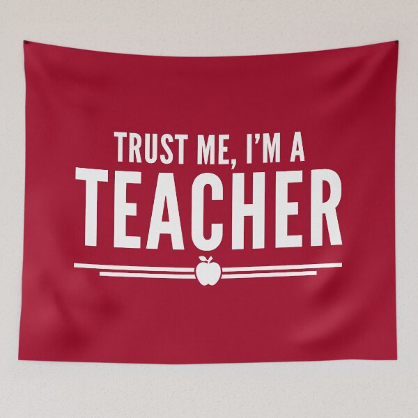 Item preview, Trust Me Teacher Quote designed and sold by quarantine81.