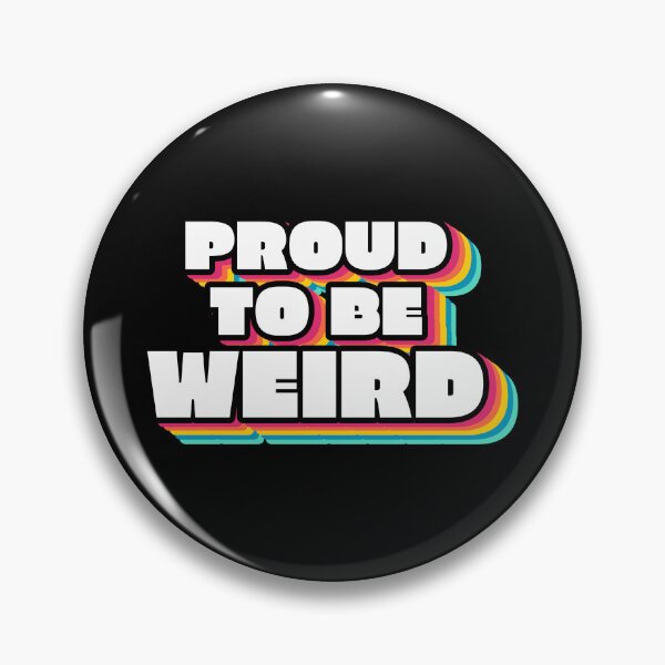 Item preview, Proud To Be Weird Text Design designed and sold by BrightLightArts.