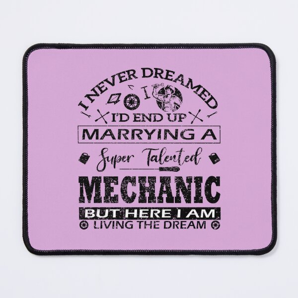 Item preview, Marying a super talented Mechanic designed and sold by Deco-Design.