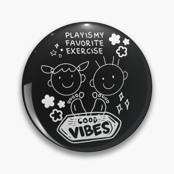 Item preview, Play Is My Favorite Exercise designed and sold by R&C.