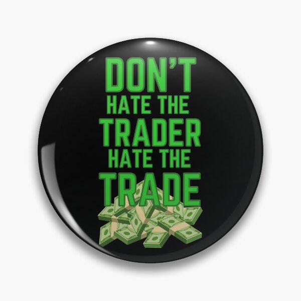 Item preview, DON'T HATE THE TRADER HATE THE TRADE - MONEY  designed and sold by tradeculture143.