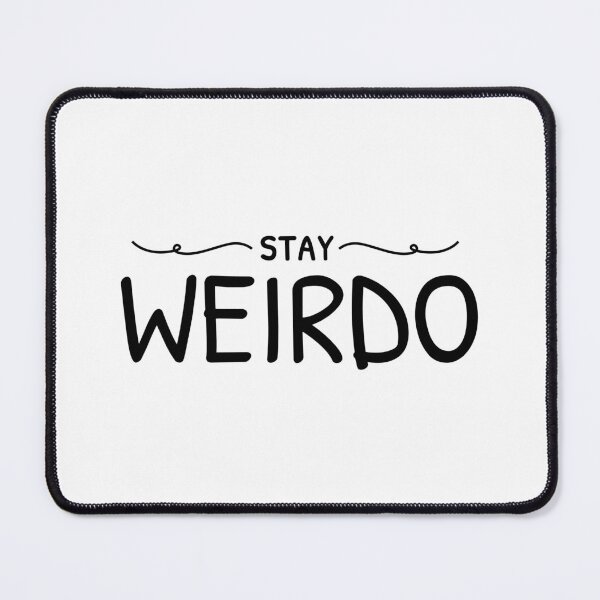 Item preview, Stay Weirdo Text Design designed and sold by BrightLightArts.