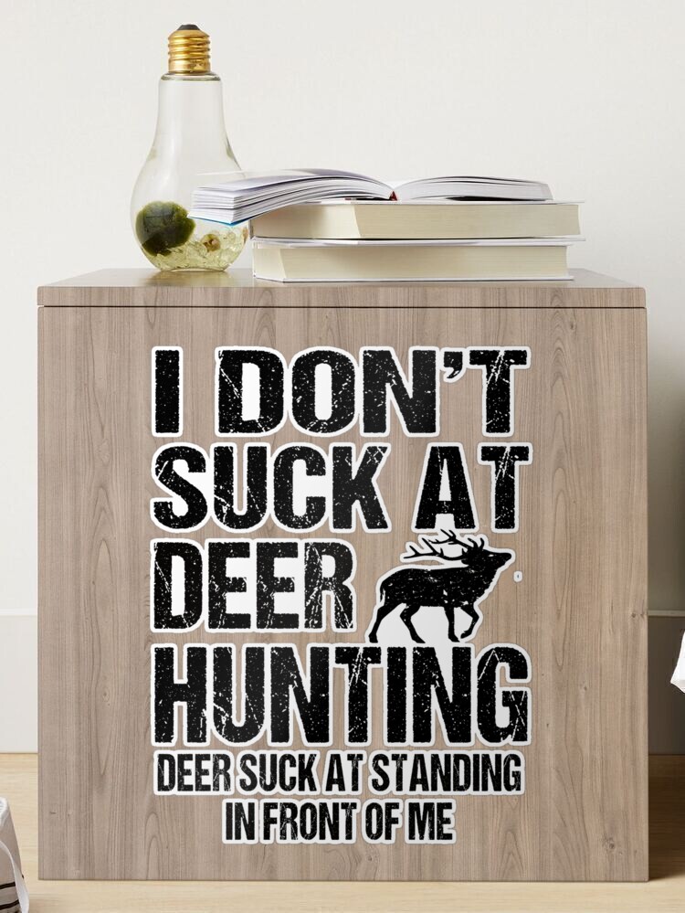 Work Sucks I'm Going Hunting Deer Hunter Gifts Deer 