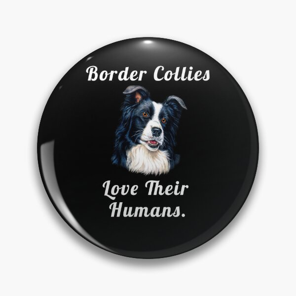 Item preview, Border Collie Dog Lovers Border Collies Love Their Humans designed and sold by fantasticdesign.