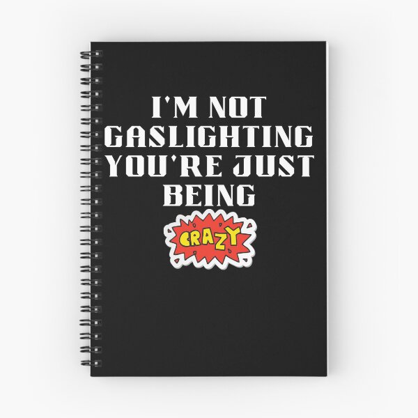 Item preview, I'm Not Gaslighting You're Just Being Crazy Classic T-Shirt designed and sold by TamouStyle.
