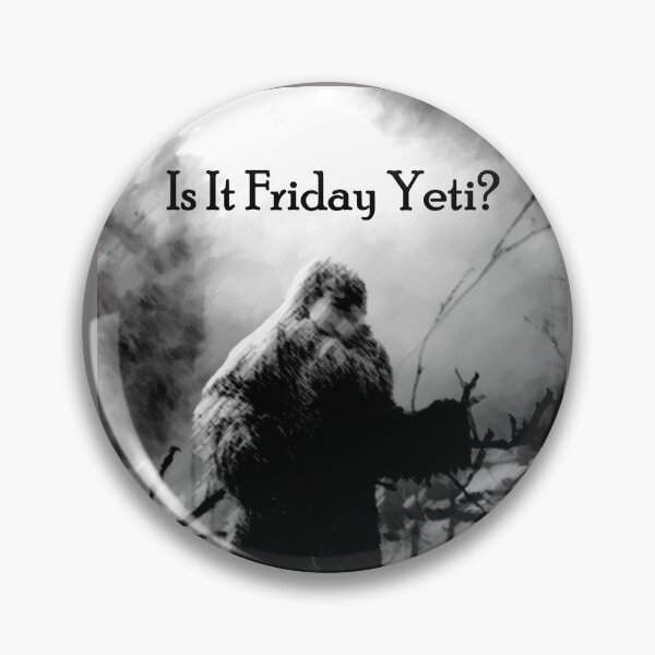 Item preview, Yeti Art Is It Friday Yeti? designed and sold by ohwhaleeatcake.
