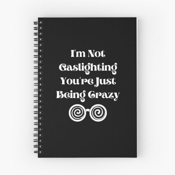 Item preview, I'm Not Gaslighting You're Just Being Crazy Classic T-Shirt designed and sold by TamouStyle.