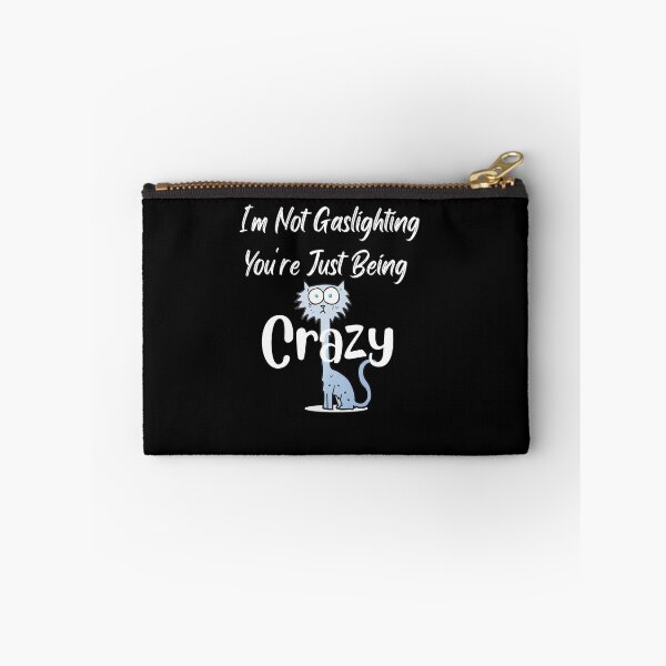 Item preview, I'm Not Gaslighting You're Just Being Crazy Classic T-Shirt designed and sold by TamouStyle.