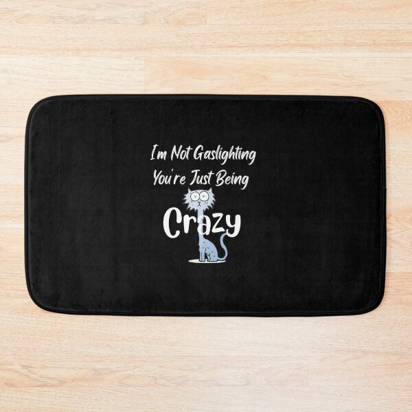 Item preview, I'm Not Gaslighting You're Just Being Crazy Classic T-Shirt designed and sold by TamouStyle.