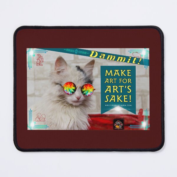Item preview, Dammit! Make Art For Art’s Sake! designed and sold by Walter G. Esselman.