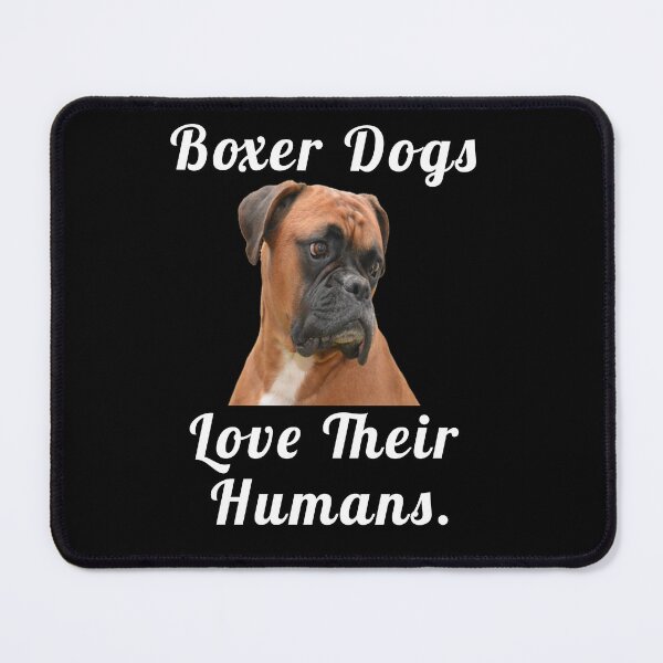 Item preview, Boxer Dog With Saying Boxer Dogs Love Their Humans designed and sold by fantasticdesign.