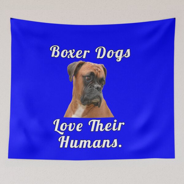 Item preview, Boxer Dog With Saying Boxer Dogs Love Their Humans designed and sold by fantasticdesign.