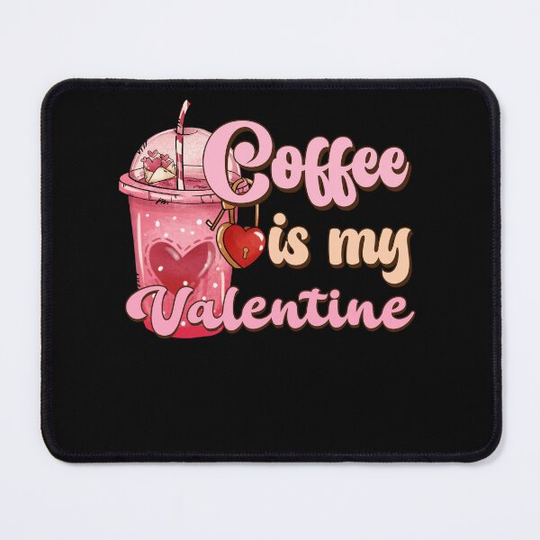 Item preview, Coffee Is My Valentine Coffee Lover Valentines Day designed and sold by iliasjeff.