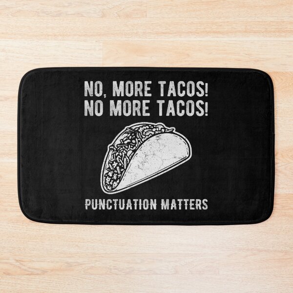 Item preview, Tacos Punctuation Matters Funny Grammar English Teacher designed and sold by fooderiffic.