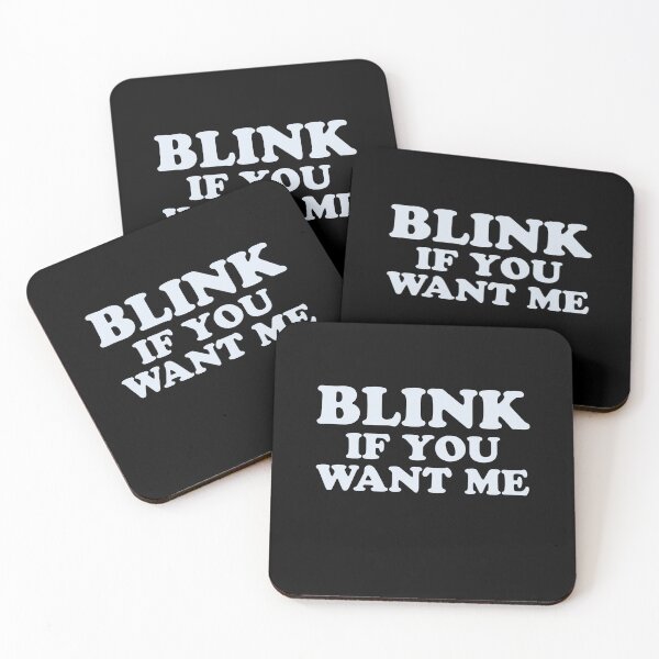 Item preview, Blink If You Want Me designed and sold by narekmug.