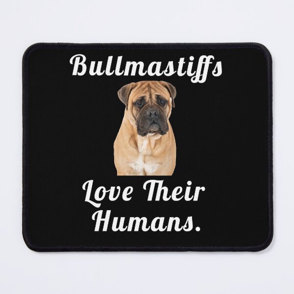 Item preview, Bullmastiff Dog Gift Bullmastiffs Love Their Humans designed and sold by fantasticdesign.