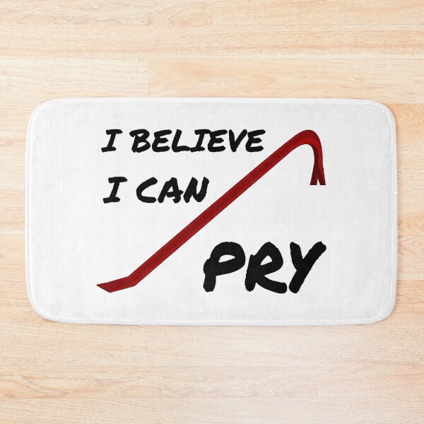Item preview, I believe I can pry (light background) designed and sold by Jeeb-Arts.