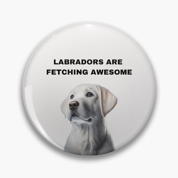 Item preview, Labradors Are Fetching Awesome designed and sold by netdota.
