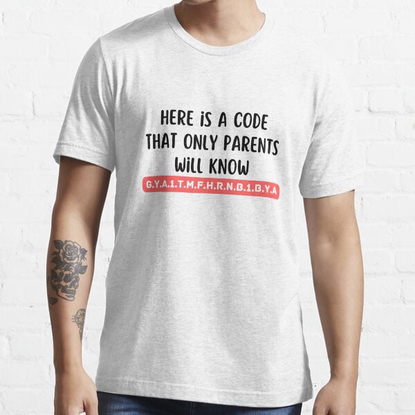 Item preview, Here Is A Code That Only Parents Will Know designed and sold by medben.