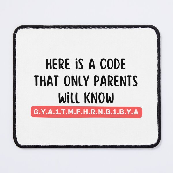Item preview, Here Is A Code That Only Parents Will Know designed and sold by medben.