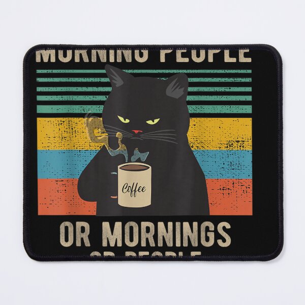 Item preview, I Hate Morning People And Mornings And People Coffee Cat designed and sold by TrendsDesign	 ⭐⭐⭐⭐⭐.