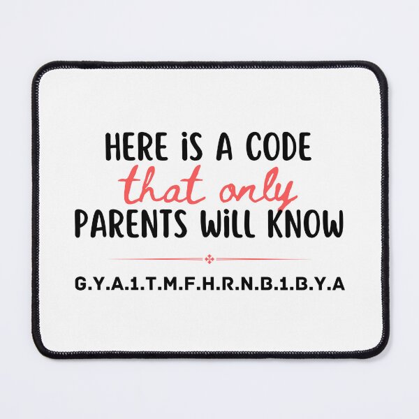 Item preview, Here Is A Code That Only Parents Will Know, Funny designed and sold by medben.