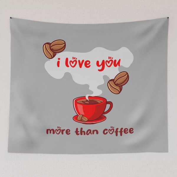 Item preview, I Love You More Than Coffee designed and sold by MerchSpot.