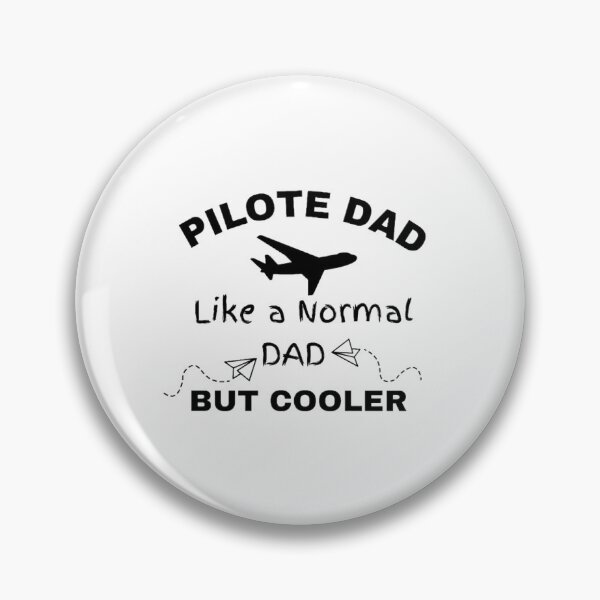 Item preview,  Pilote dad like a normal Dad but cooler Funny  designed and sold by CaliforniaDi.