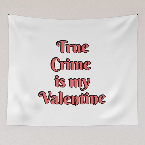 Item preview, True Crime  Is My Valentine - Funny Valentines Day for Podcasters and Podcast Lovers designed and sold by Inspirationmotivation.