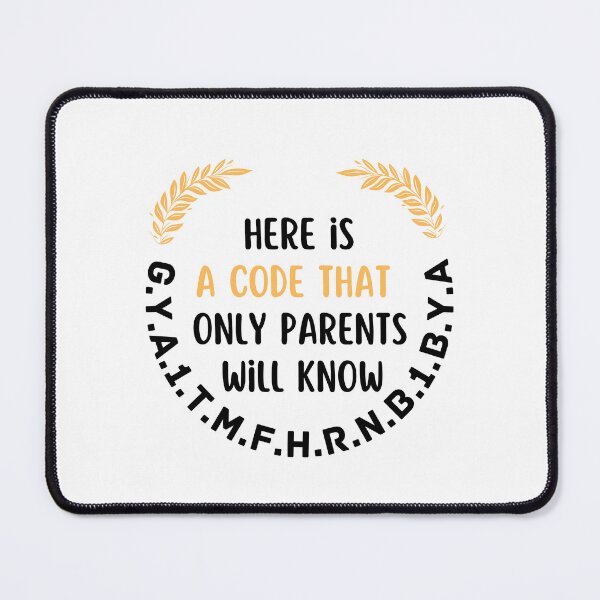 Item preview, Here Is A Code That Only Parents Will Know, Funny designed and sold by medben.