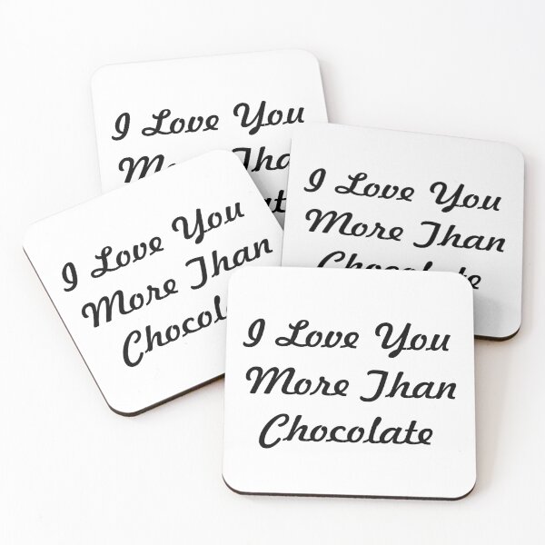 Item preview, I Love You More Than Chocolate - black script designed and sold by SunnyDazDesign.
