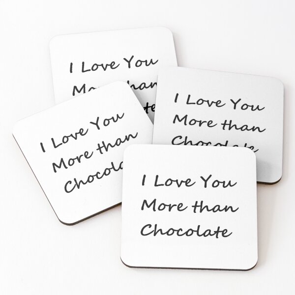 Item preview, I Love You More Than Chocolate - black letters designed and sold by SunnyDazDesign.