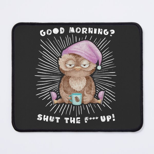 Item preview, Good morning - funny saying for morning grouches sleep shirt designed and sold by pxdsgn.